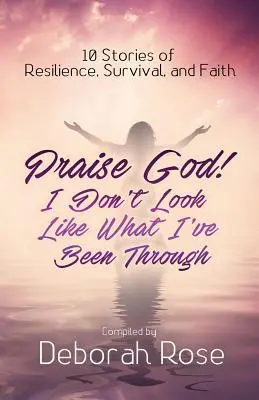 Gelobt sei Gott! Ich sehe nicht aus wie das, was ich durchgemacht habe - Praise God! I Don't Look Like What I've Been Through