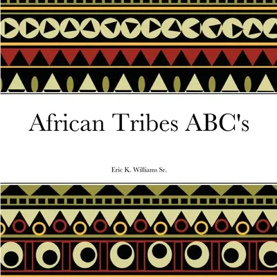 Afrikanische Stämme ABC's - African Tribes ABC's