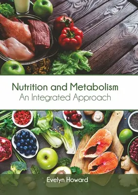 Ernährung und Stoffwechsel: Ein integrierter Ansatz - Nutrition and Metabolism: An Integrated Approach
