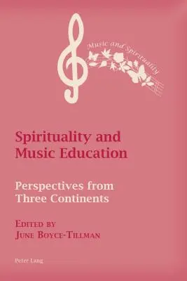 Spiritualität und Musikerziehung: Perspektiven aus drei Kontinenten - Spirituality and Music Education: Perspectives from Three Continents