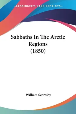 Sabbate in den arktischen Regionen (1850) - Sabbaths In The Arctic Regions (1850)