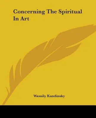 Über das Spirituelle in der Kunst - Concerning The Spiritual In Art