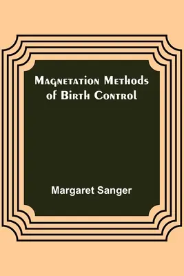 Magnetische Methoden der Geburtenkontrolle - Magnetation Methods of Birth Control