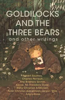 Goldlöckchen und die drei Bären und andere Schriften - Goldilocks and The Three Bears & Other Writings