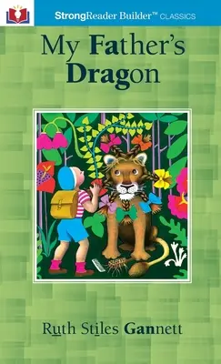 Der Drache meines Vaters (mit Kommentaren): Ein StrongReader Builder(TM) Klassiker für legasthene und lesegestörte Leser - My Father's Dragon (Annotated): A StrongReader Builder(TM) Classic for Dyslexic and Struggling Readers