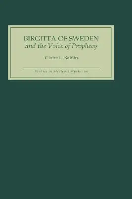 Birgitta von Schweden und die Stimme der Prophezeiung - Birgitta of Sweden and the Voice of Prophecy