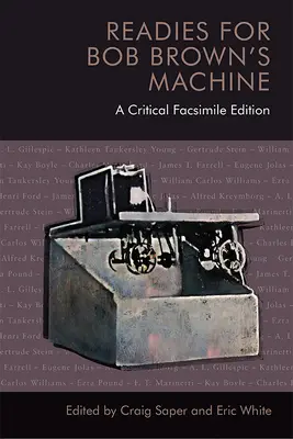 Bereit für Bob Browns Maschine: Eine kritische Faksimile-Ausgabe - Readies for Bob Brown's Machine: A Critical Facsimile Edition