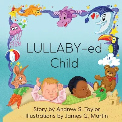 LULLABY-ed Kind - LULLABY-ed Child