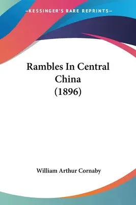 Wanderungen in Zentralchina (1896) - Rambles In Central China (1896)