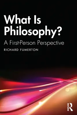 Was ist Philosophie?: Eine Ich-Perspektive - What Is Philosophy?: A First-Person Perspective
