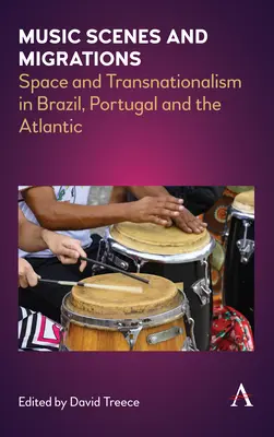 Musikszenen und Migrationen: Raum und Transnationalismus in Brasilien, Portugal und am Atlantik - Music Scenes and Migrations: Space and Transnationalism in Brazil, Portugal and the Atlantic