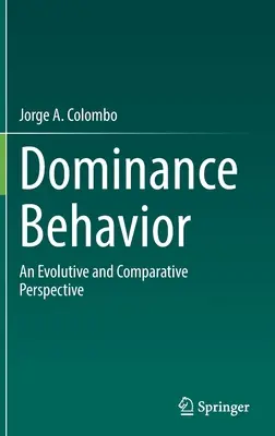 Dominanz-Verhalten: Eine evolutive und vergleichende Perspektive - Dominance Behavior: An Evolutive and Comparative Perspective