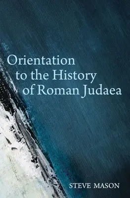 Einführung in die Geschichte des römischen Judäa - Orientation to the History of Roman Judaea