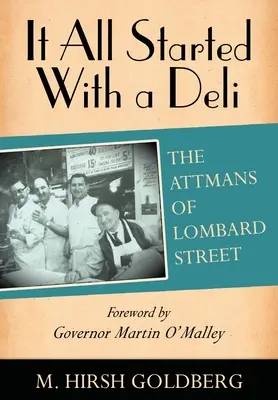 Alles begann mit einem Delikatessengeschäft: Die Attmans aus der Lombard Street - It All Started with a Deli: The Attmans of Lombard Street