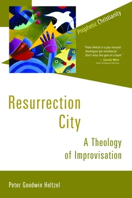 Die Stadt der Auferstehung: Eine Theologie der Improvisation - Resurrection City: A Theology of Improvisation
