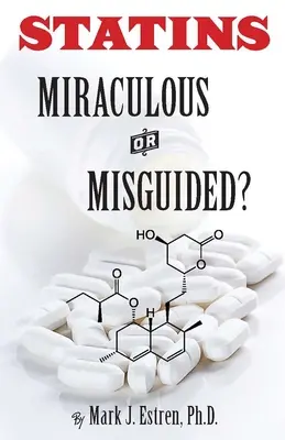 Statine: Wundermittel oder Irrglaube? - Statins: Miraculous or Misguided?