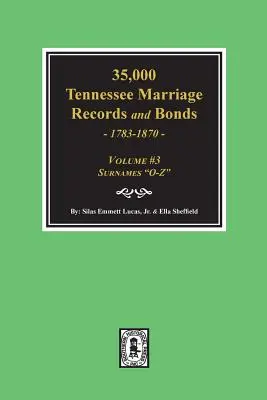 35.000 Tennessee Heiratsurkunden und Schuldverschreibungen 1783-1870, O-Z“. (Band #3)“ - 35,000 Tennessee Marriage Records and Bonds 1783-1870, O-Z