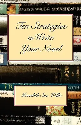 Zehn Strategien zum Schreiben Ihres Romans - Ten Strategies to Write Your Novel