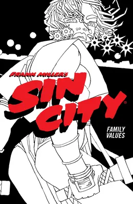 Frank Miller's Sin City Band 5: Familienwerte (Vierte Auflage) - Frank Miller's Sin City Volume 5: Family Values (Fourth Edition)