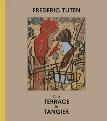 Frederic Tuten: Auf einer Terrasse in Tanger - Werke auf Pappe - Frederic Tuten: On a Terrace in Tangier - Works on Cardboard