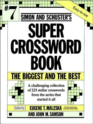 Simon & Schuster Super Kreuzworträtsel Buch #7: Band 7 - Simon & Schuster Super Crossword Puzzle Book #7: Volume 7