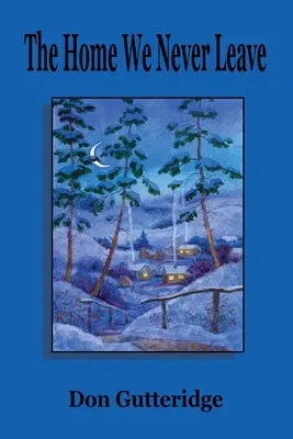 Das Zuhause, das wir nie verlassen - The Home We Never Leave
