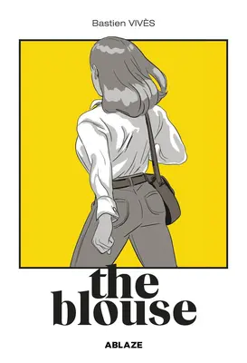 Bastien Vives' die Bluse - Bastien Vives' the Blouse