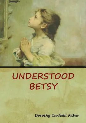 Verstandene Betsy - Understood Betsy