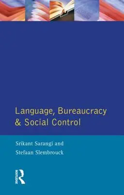 Sprache, Bürokratie und soziale Kontrolle - Language, Bureaucracy and Social Control