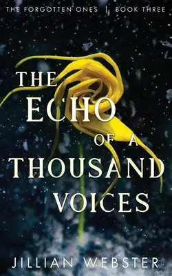 Das Echo der Tausend Stimmen: Die Vergessenen - Buch Drei - The Echo of a Thousand Voices: The Forgotten Ones - Book Three