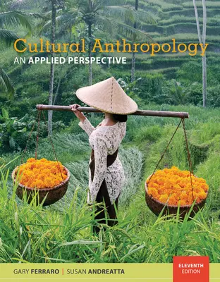 Kulturanthropologie: Eine angewandte Perspektive - Cultural Anthropology: An Applied Perspective