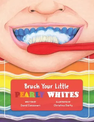 Putzt eure kleinen Perlweißchen - Brush Your Little Pearly Whites