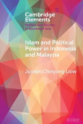 Der Islam und die politische Macht in Indonesien und Malaysia: Die Rolle von Tarbiyah und Dakwah in der Entwicklung des Islamismus - Islam and Political Power in Indonesia and Malaysia: The Role of Tarbiyah and Dakwah in the Evolution of Islamism