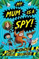 My Mum Is A Spy - Ein actiongeladenes Abenteuer der Bestsellerautoren Andy McNab und Jess French - My Mum Is A Spy - An action-packed adventure by bestselling authors Andy McNab and Jess French