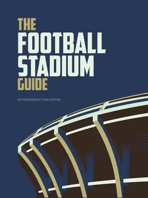 Der Leitfaden für Fußballstadien - The Football Stadium Guide