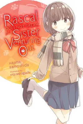 Rascal träumt nicht von einer Schwester, die sich hinauswagt (Light Novel) - Rascal Does Not Dream of a Sister Venturing Out (Light Novel)