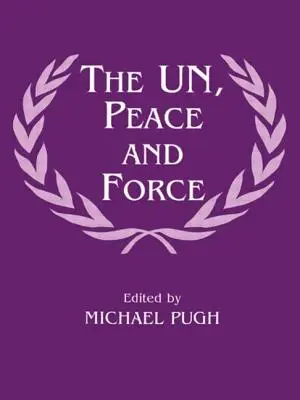 Das Un, Frieden und Macht - The Un, Peace and Force