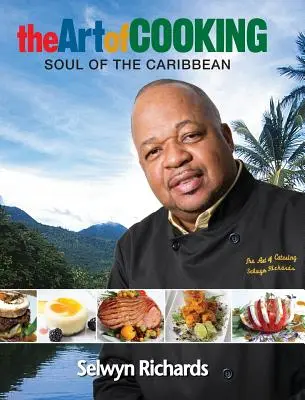 Die Kunst des Kochens: Die Seele der Karibik - The Art of Cooking: Soul of the Caribbean