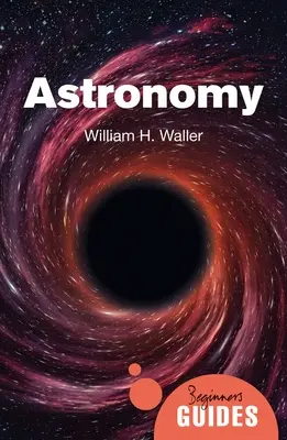Astronomie: Ein Leitfaden für Anfänger - Astronomy: A Beginner's Guide