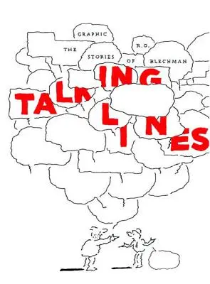 Talking Lines: Die grafischen Geschichten von R. O. Blechman - Talking Lines: The Graphic Stories of R. O. Blechman