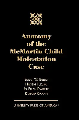 Anatomie des McMartin-Falls von Kindesmissbrauch - Anatomy of the McMartin Child Molestation Case