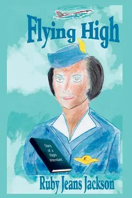 Hoch fliegen: Tagebuch eines Flugbegleiters - Flying High: Diary of a Flight Attendant