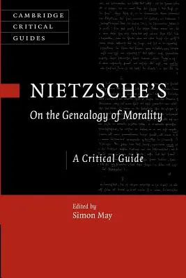Nietzsches Zur Genealogie der Moral: Ein kritischer Leitfaden - Nietzsche's on the Genealogy of Morality: A Critical Guide