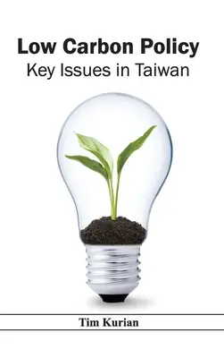 Kohlenstoffarme Politik: Schlüsselfragen in Taiwan - Low Carbon Policy: Key Issues in Taiwan