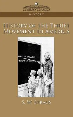 Geschichte der Sparsamkeitsbewegung in Amerika - History of the Thrift Movement in America