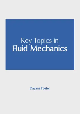Schlüsselthemen der Strömungsmechanik - Key Topics in Fluid Mechanics