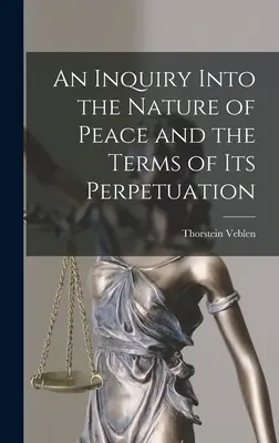 Eine Untersuchung über das Wesen des Friedens und die Bedingungen für seine Aufrechterhaltung - An Inquiry Into the Nature of Peace and the Terms of Its Perpetuation