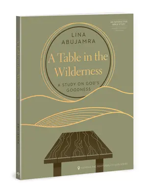 Ein Tisch in der Wildnis: Eine Studie über Gottes Güte - A Table in the Wilderness: A Study on God's Goodness