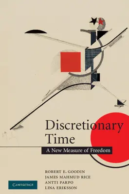 Verfügbare Zeit: Ein neues Maß für Freiheit - Discretionary Time: A New Measure of Freedom