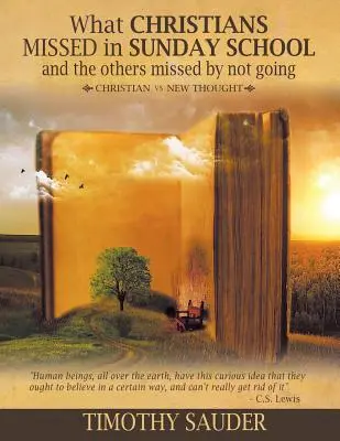 Was Christen in der Sonntagsschule versäumten und die anderen, weil sie nicht hingingen: Christliches vs. Neues Denken - What Christians Missed in Sunday School and the Others Missed by Not Going: Christian vs. New Thought